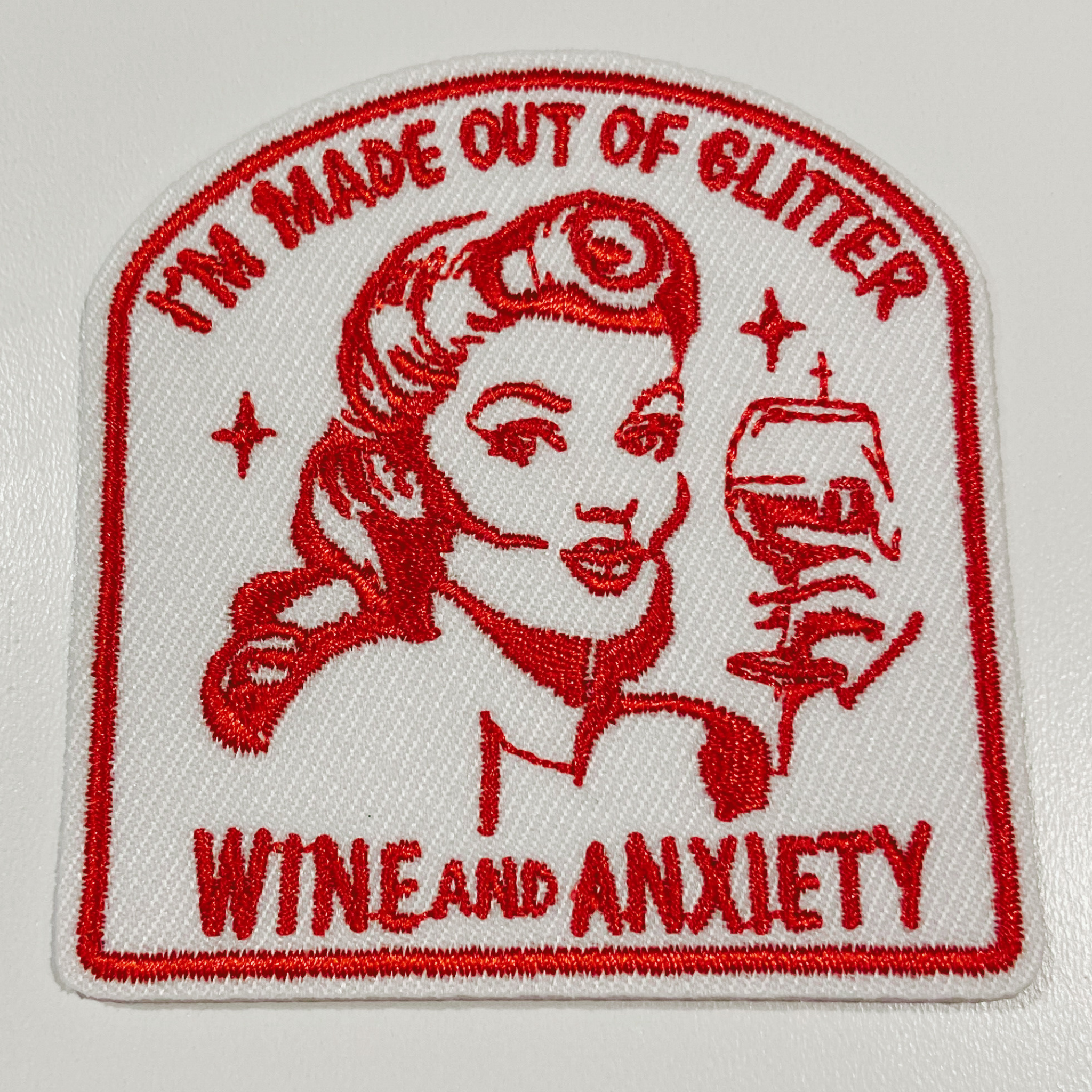 3" I'm Made Out Of Glitter Wine and Anxiety   - Embroidered Hat Patch: Embroidered Patch