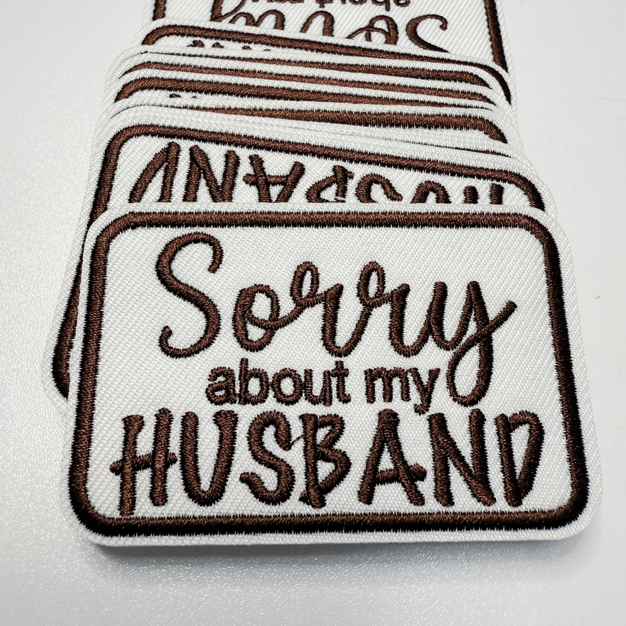 3" Sorry about My HUSBAND in Black,  Pink or Brown -  Embroidered Hat Patch: BLACK